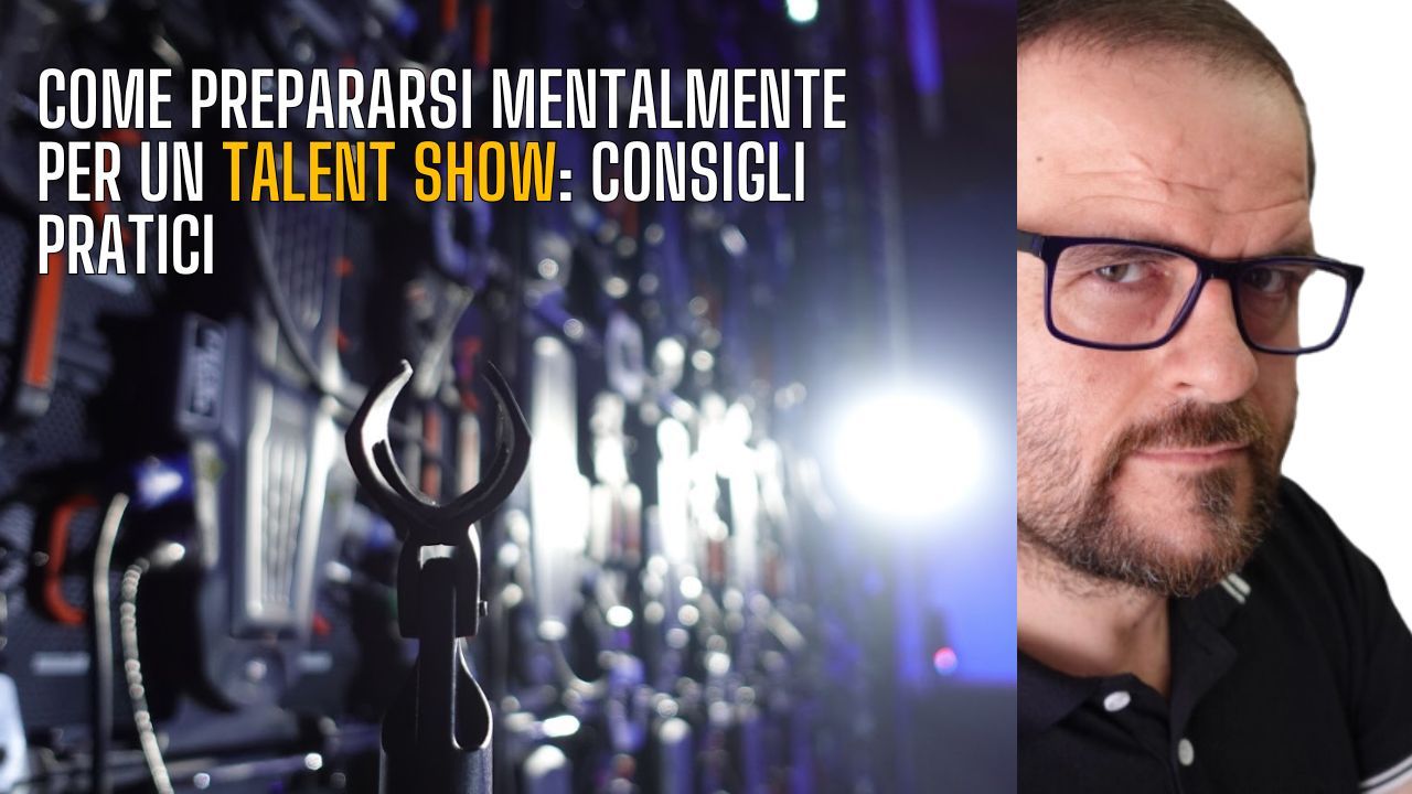 Come preparsi mentalmente a un talent show stefano rocco mental coach